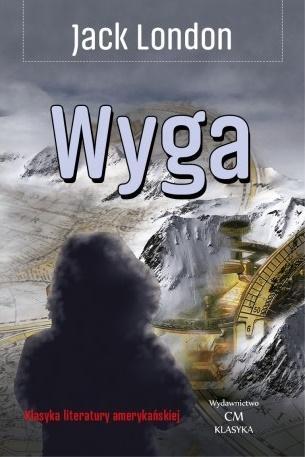 Klasyka. Wyga, Jack London