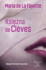 KSIĘŻNA DE CLEVES, MARIA DE LA FAYETTE