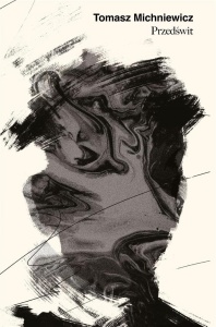 PRZEDŚWIT, TOMASZ MICHNIEWICZ