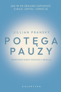 POTĘGA PAUZY. JAK W 90 SEKUND USPOKOIĆ CIAŁO...