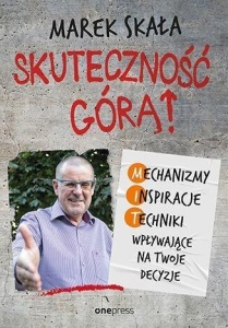 SKUTECZNOŚĆ GÓRĄ! MECHANIZMY INSPIRACJE TECHNIKI