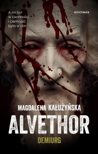 ALVETHOR. DEMIURG, MAGDALENA KAŁUŻYŃSKA