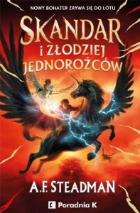 SKANDAR I ZŁODZIEJ JEDNOROŻCÓW, A.F. STEADMAN