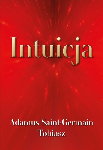Intuicja, Adamus Saint-Germain, Tobiasz,