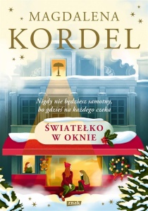 ŚWIATEŁKO W OKNIE, MAGDALENA KORDEL