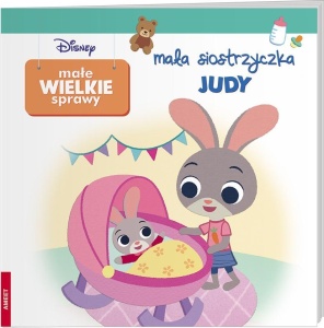 MAŁE WIELKIE SPRAWY. MAŁA SIOSTRZYCZKA JUDY
