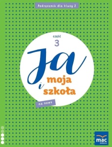 JA I MOJA SZKOŁA NA NOWO SP 2 PODRĘCZNIK CZ.3