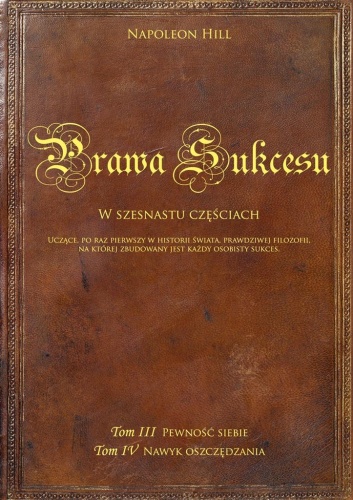 Prawa sukcesu. Tom III i Tom IV, Napoleon Hill