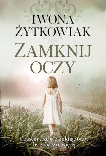 Zamknij oczy, Iwona Żytkowiak