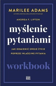 MYŚLENIE PYTANIAMI. WORKBOOK, MARILEE ADAMS