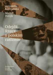ODEJDŹ. RZECZ O POLSKIM RASIZMIE