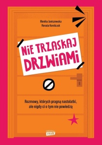 NIE TRZASKAJ DRZWIAMI. ROZMOWY, KTÓRYCH PRAGNĄ...