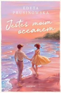 JESTEŚ MOIM OCEANEM, EDYTA PRUSINOWSKA