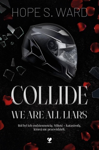 Collide. We Are All Liars, Hope S. Ward