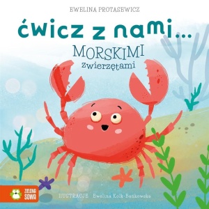 ĆWICZ Z NAMI MORSKIMI ZWIERZĘTAMI