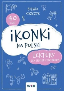 IKONKI NA POLSKI. LEKTURY DLA LICEUM I TECHNIKUM