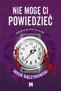 NIE MOGĘ CI POWIEDZIEĆ, JAKUB BĄCZYKOWSKI