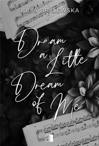 Dream a Little Dream of Me, Julia Brylewska