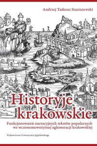 HISTORYJE KRAKOWSKIE, ANDRZEJ TADEUSZ STANISZEWSKI