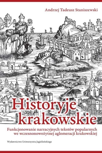 Historyje krakowskie, Andrzej Tadeusz Staniszewski