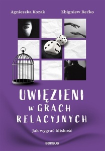 UWIĘZIENI W GRACH RELACYJNYCH. JAK WYGRAĆ BLISKOŚĆ