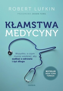 KŁAMSTWA MEDYCYNY. WSZYSTKO, O CZYM MUSISZ...