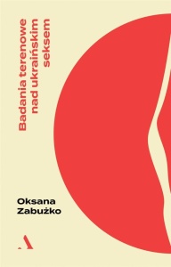 BADANIA TERENOWE NAD UKRAIŃSKIM SEKSEM