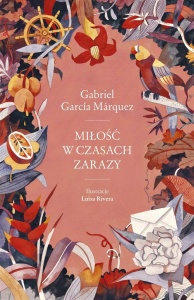 MIŁOŚĆ W CZASACH ZARAZY, GABRIEL GARCIA MARQUEZ