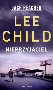 JACK REACHER. NIEPRZYJACIEL, LEE CHILD