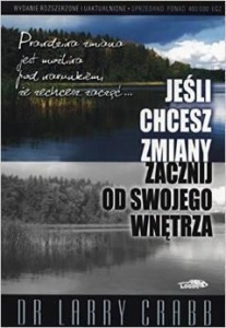 JEŚLI CHCESZ ZMIANY ZACZNIJ OD SWOJEGO WNĘTRZA