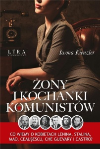 ŻONY I KOCHANKI KOMUNISTÓW, IWONA KIENZLER