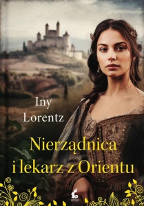 NIERZĄDNICA I LEKARZ Z ORIENTU