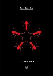 JUŻ NIE BOLI, JURIJ ZAWADSKI