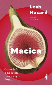 MACICA. OPOWIEŚĆ O NASZYM PIERWSZYM DOMU