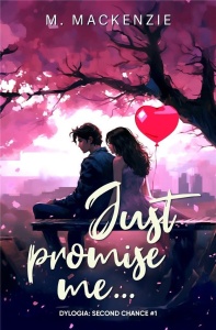 DYLOGIA SECOND CHANCE T.1 JUST PROMISE ME...