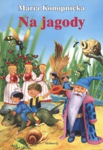 Na Jagody, Maria Konopnicka