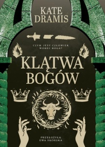 ŚWIĘTE PROROCTWO T.3 KLĄTWA BOGÓW, KATE DRAMIS