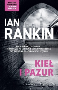 INSPEKTOR REBUS T.3 KIEŁ I PAZUR, IAN RANKIN