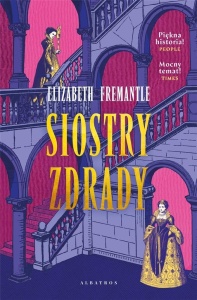 SIOSTRY ZDRADY. TRYLOGIA TUDORÓW. TOM 2