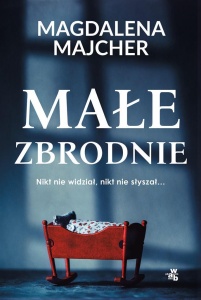 MAŁE ZBRODNIE, MAGDALENA MAJCHER