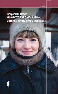 MIŁOŚĆ TO CAŁA MOJA WINA, MAŁGORZATA NOCUŃ