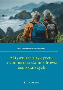 AKTYWNOŚĆ TURYSTYCZNA A SAMOOCENA STANU ZDROWIA..