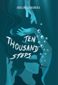 TEN THOUSAND STEPS, ANGELIKA SADKOWSKA