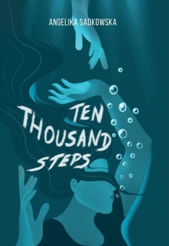 Ten thousand steps, Angelika Sadkowska