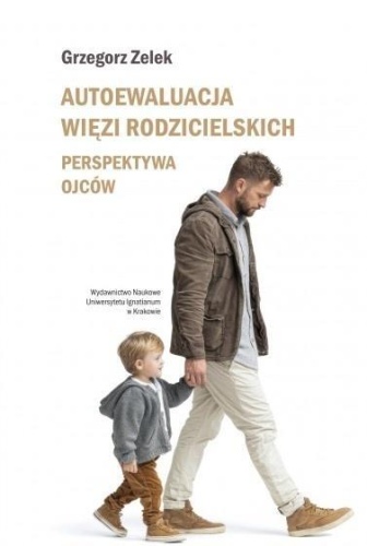 Autoewaluacja więzi rodzicielskich, Grzegorz Zelek