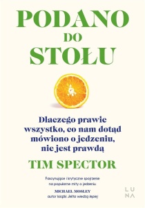 PODANO DO STOŁU. DLACZEGO PRAWIE WSZYSTKO..