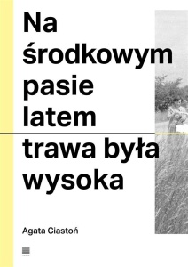 NA ŚRODKOWYM PASIE LATEM TRAWA BYŁA WYSOKA