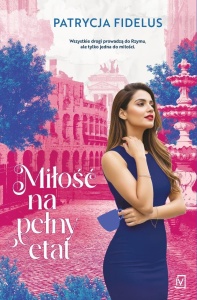 MIŁOŚĆ NA PEŁNY ETAT, PATRYCJA FIDELUS