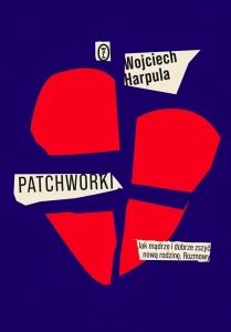 PATCHWORKI, WOJCIECH HARPULA