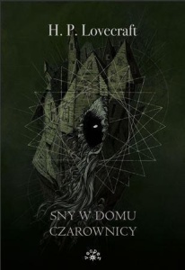 SNY W DOMU CZAROWNICY, HOWARD PHILLIPS LOVECRAFT